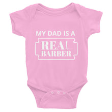 MY DAD IS A REAL BARBER Infant Bodysuit