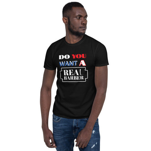 Short-Sleeve Unisex T-Shirt DO YOU WANT A REALBARBER