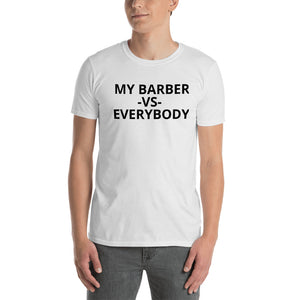 MY BARBER -VS- EVERYBODYShort-Sleeve  T-Shirt