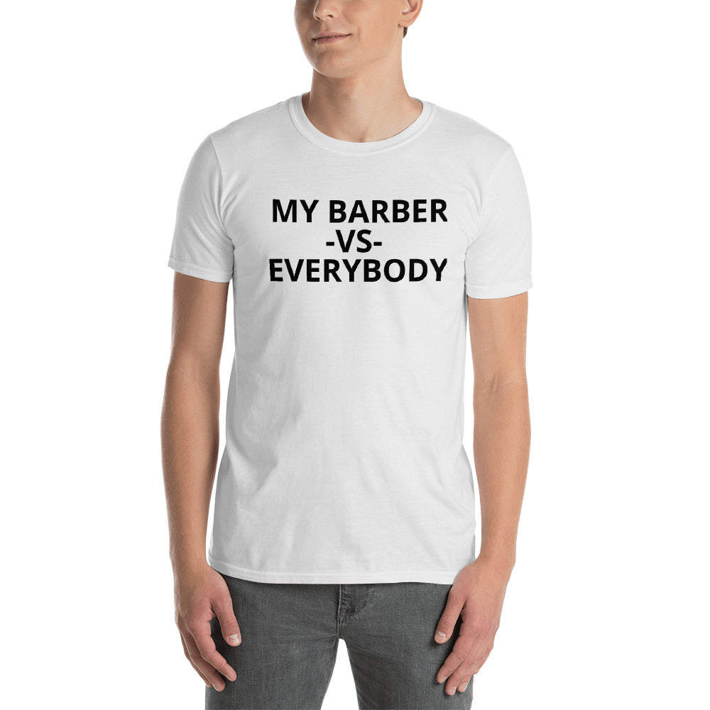 MY BARBER -VS- EVERYBODYShort-Sleeve  T-Shirt